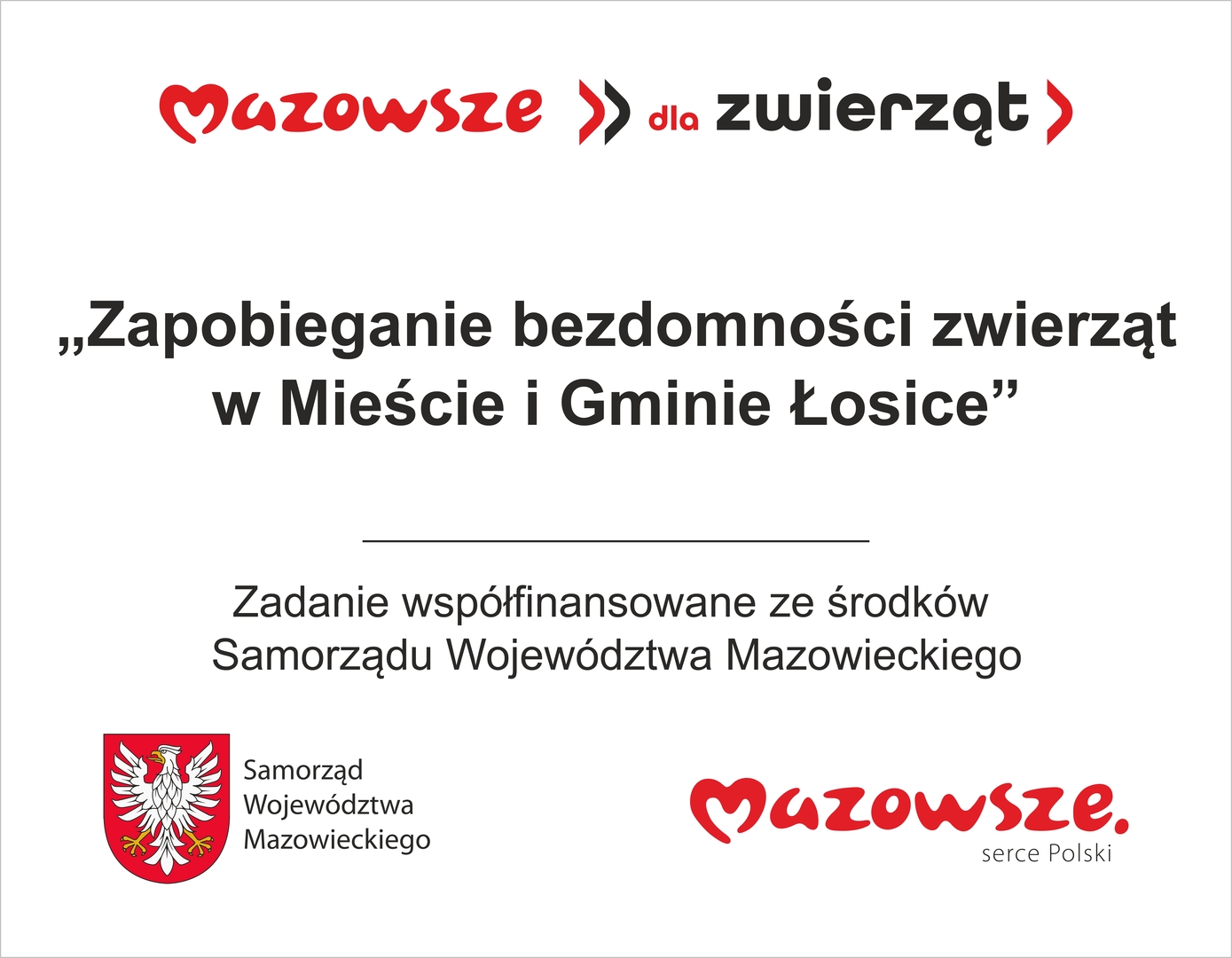 Tablica informacyjna przedstawia trzy logotypy: marka Mazowsze, program wsparcia "Mazowsze dla zwierząt i "Samorząd Województwa Mazowieckiego" oraz  informację o realizacji zadania pn. " Zapobieganie bezdomności zwierząt w Mieście i Gminie Łosice"